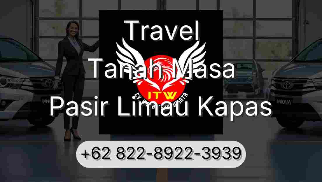 Travel Tanah Masa Pasir Limau Kapas