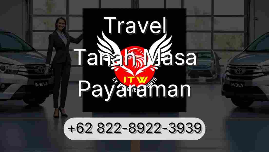 Travel Tanah Masa Payaraman