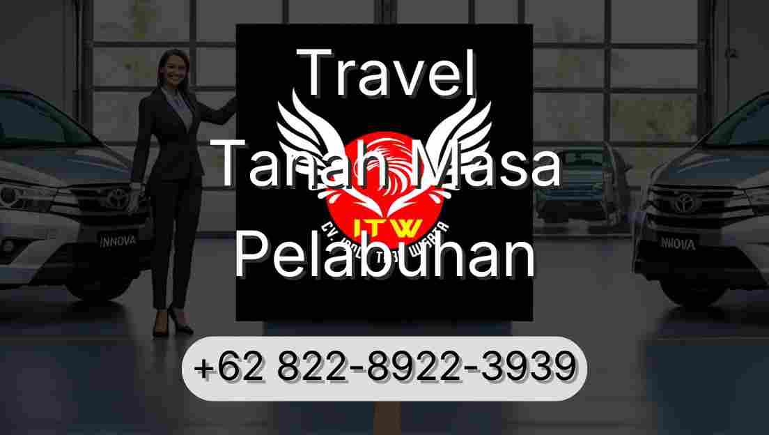 Travel Tanah Masa Pelabuhan