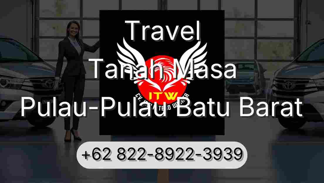 Travel Tanah Masa Pulau-Pulau Batu Barat