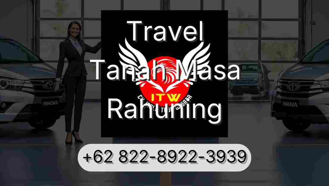 Travel Tanah Masa Rahuning