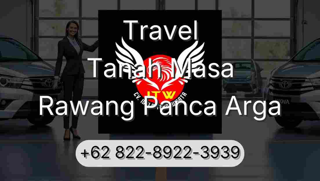 Travel Tanah Masa Rawang Panca Arga
