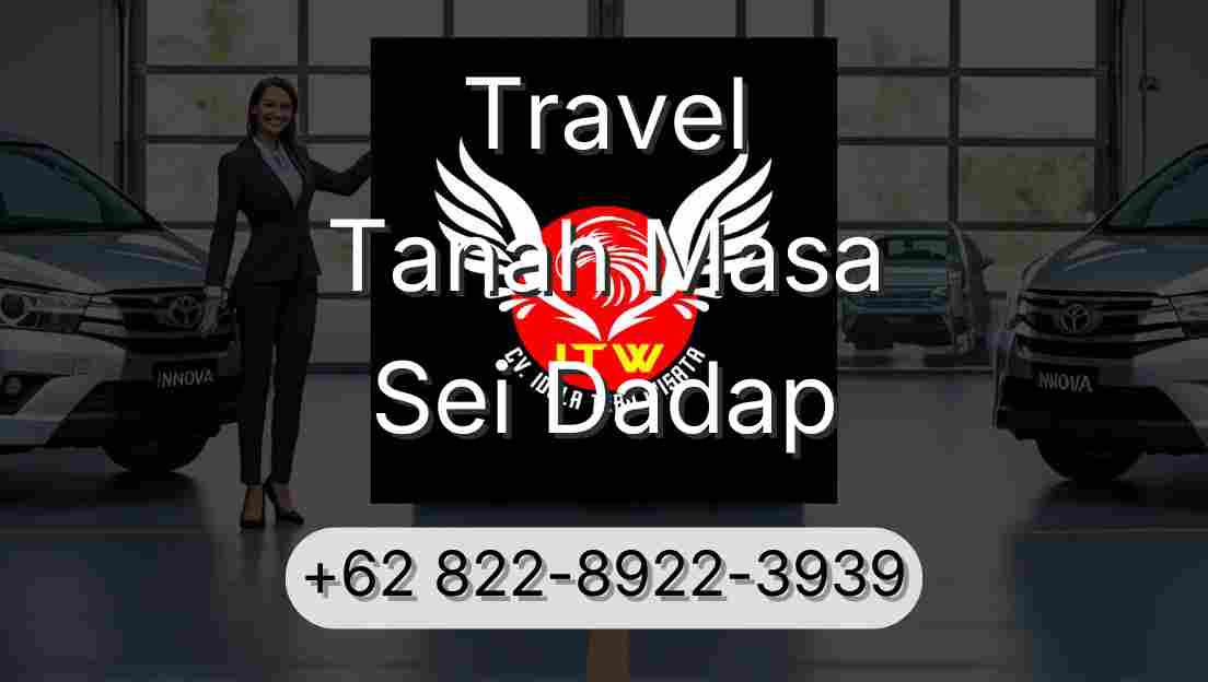 Travel Tanah Masa Sei Dadap