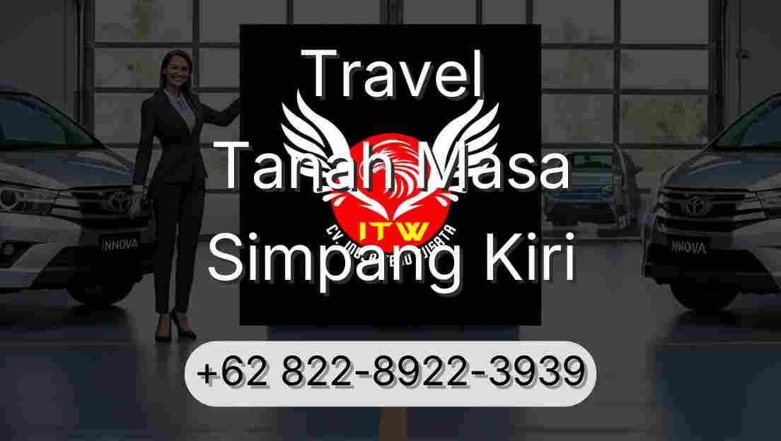 Travel Tanah Masa Simpang Kiri