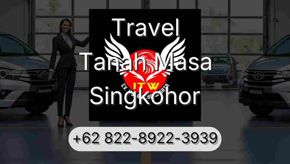 Travel Tanah Masa Singkohor