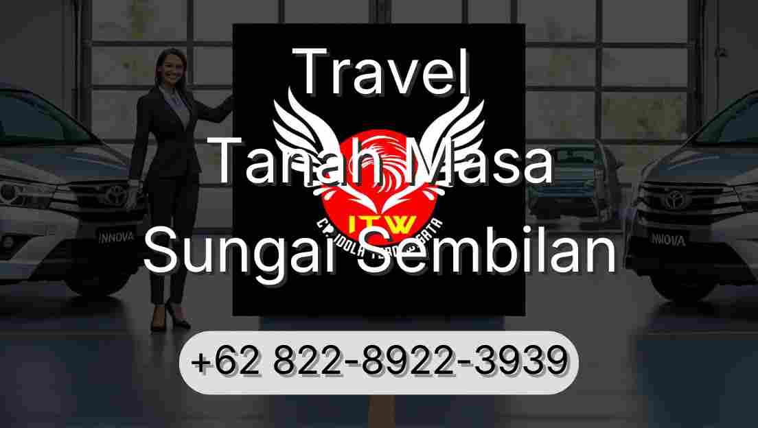 Travel Tanah Masa Sungai Sembilan