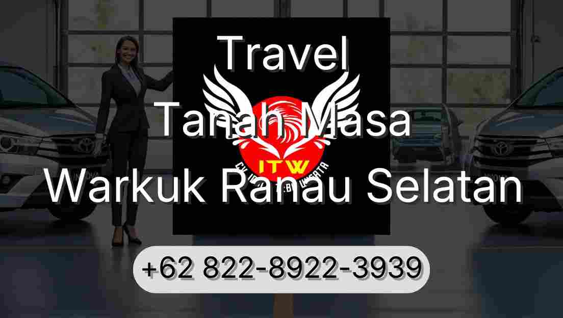 Travel Tanah Masa Warkuk Ranau Selatan