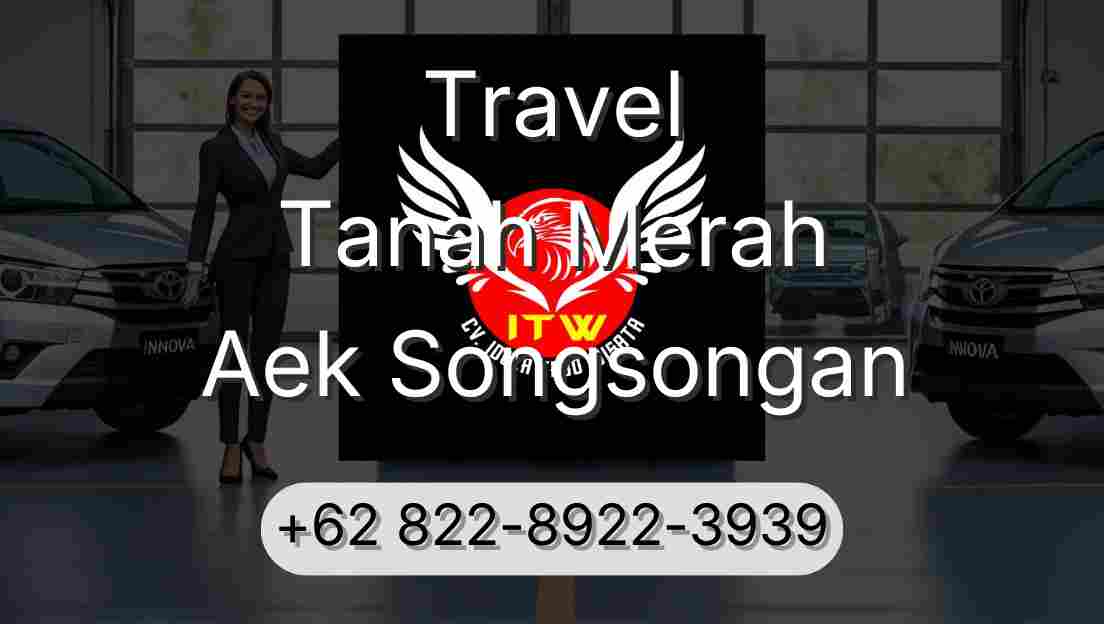 Travel Tanah Merah Aek Songsongan