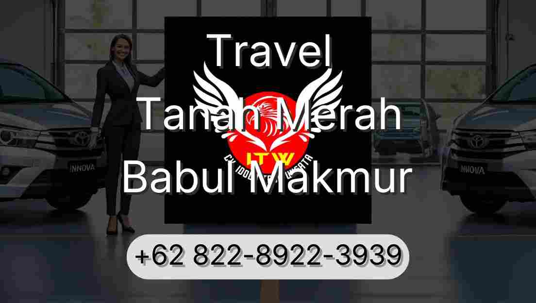 Travel Tanah Merah Babul Makmur