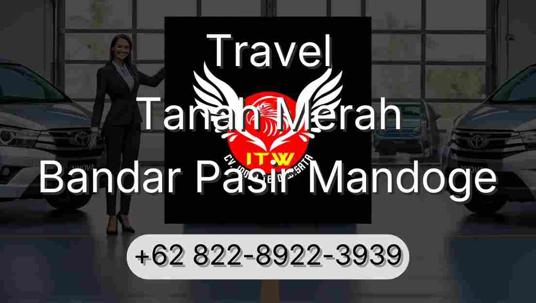 Travel Tanah Merah Bandar Pasir Mandoge