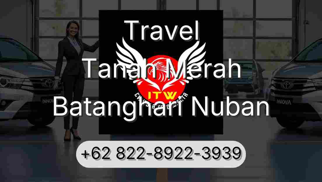 Travel Tanah Merah Batanghari Nuban