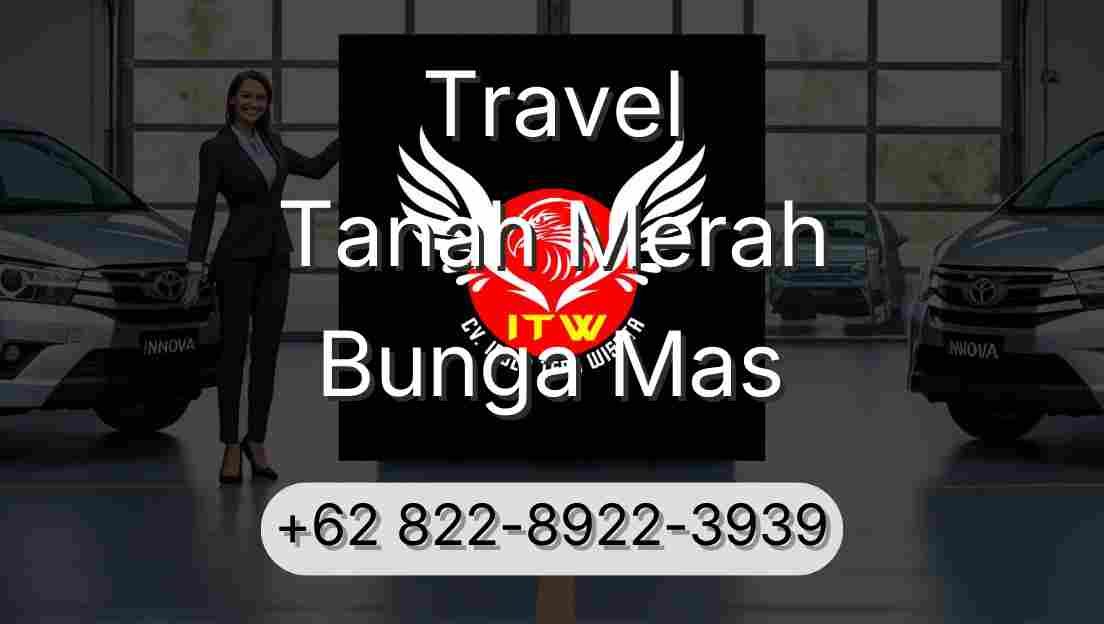 Travel Tanah Merah Bunga Mas