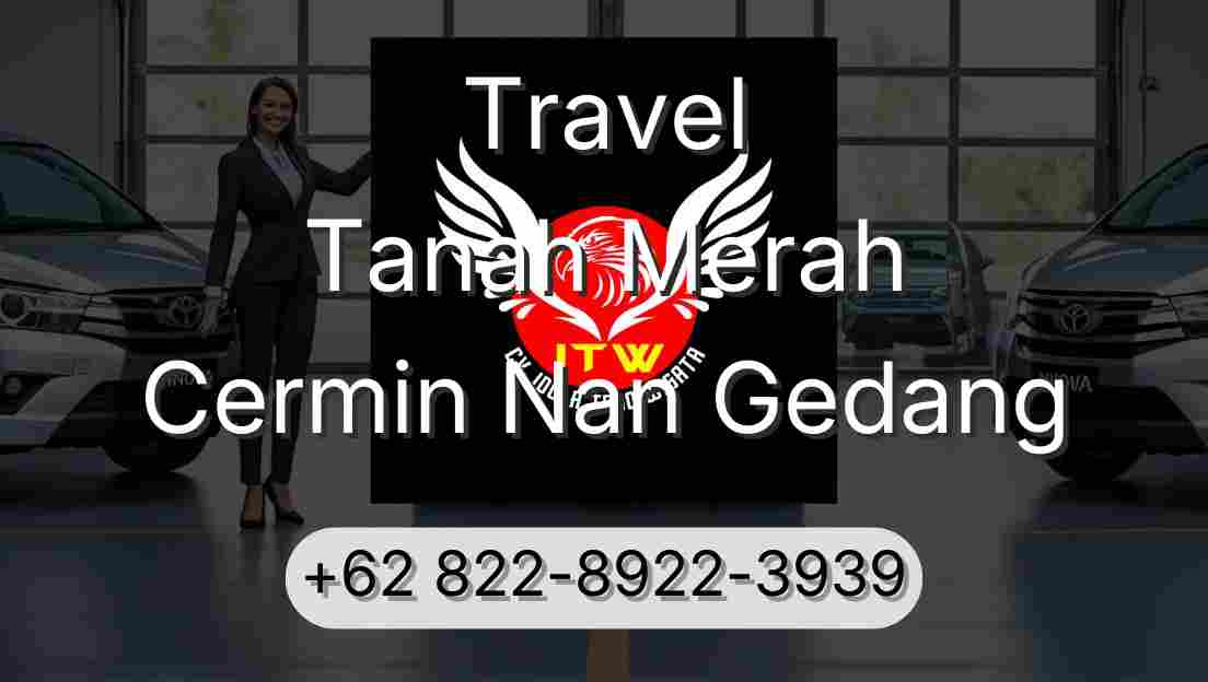 Travel Tanah Merah Cermin Nan Gedang