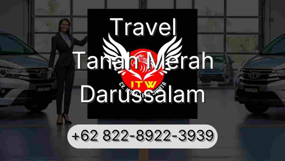 Travel Tanah Merah Darussalam