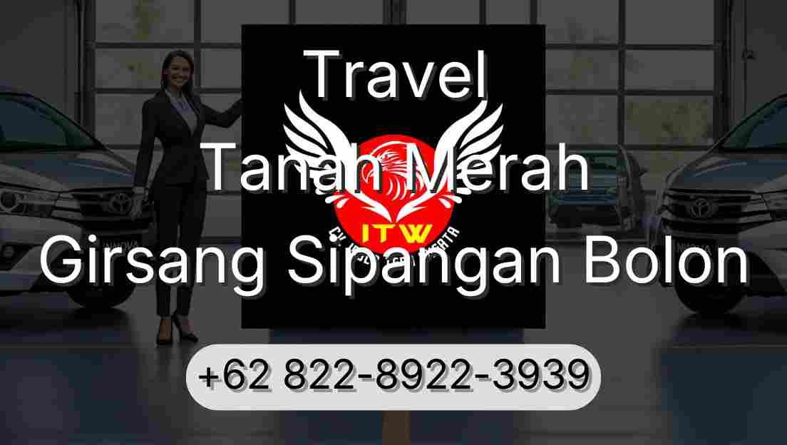 Travel Tanah Merah Girsang Sipangan Bolon