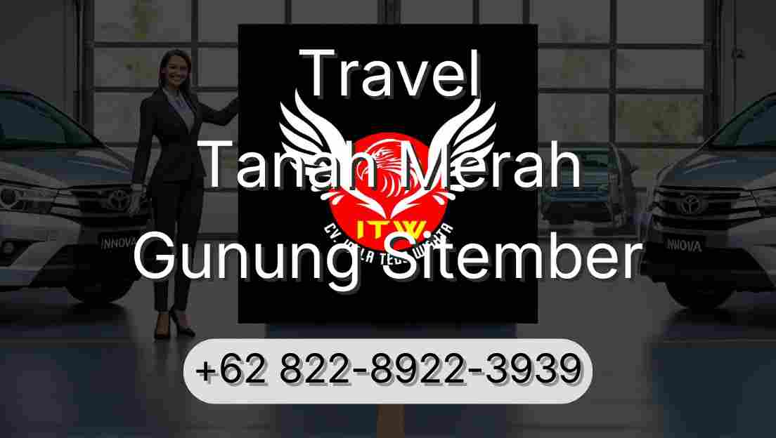 Travel Tanah Merah Gunung Sitember