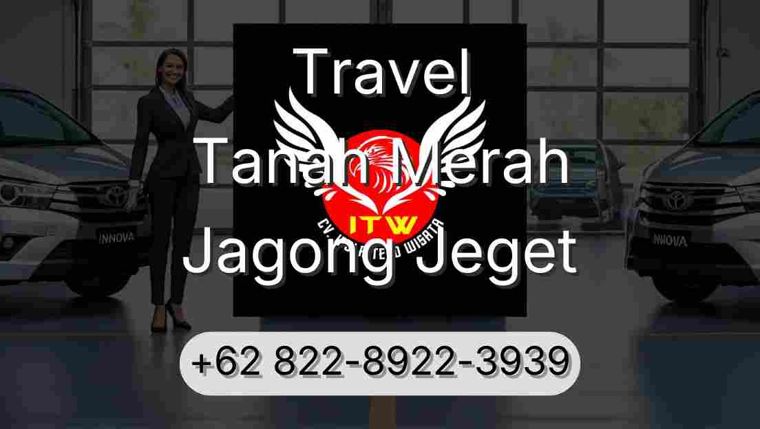 Travel Tanah Merah Jagong Jeget
