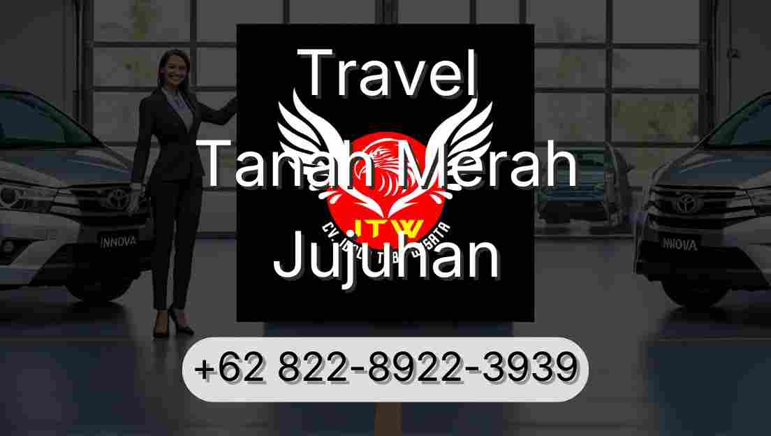 Travel Tanah Merah Jujuhan