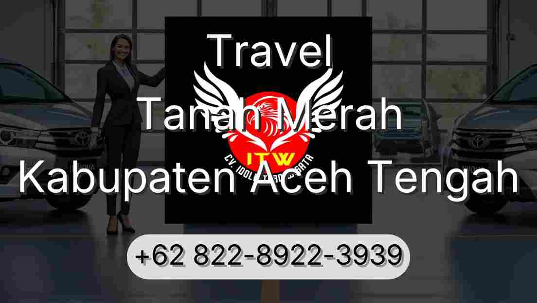 Travel Tanah Merah Kabupaten Aceh Tengah