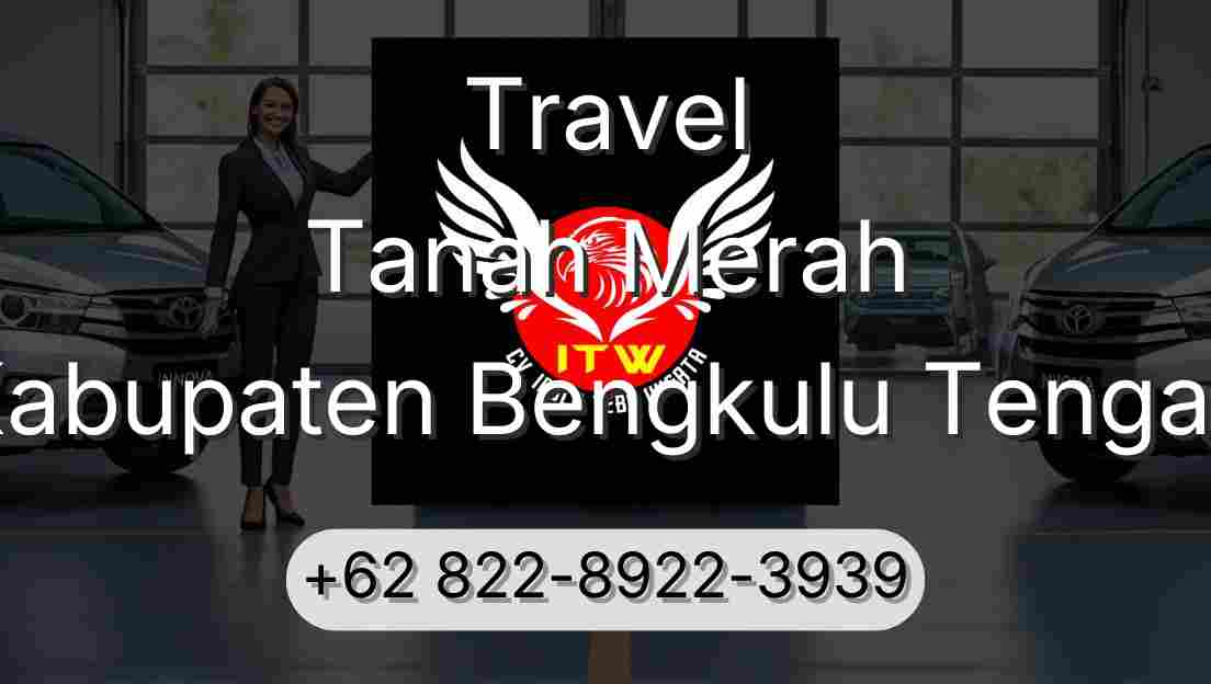 Travel Tanah Merah Kabupaten Bengkulu Tengah