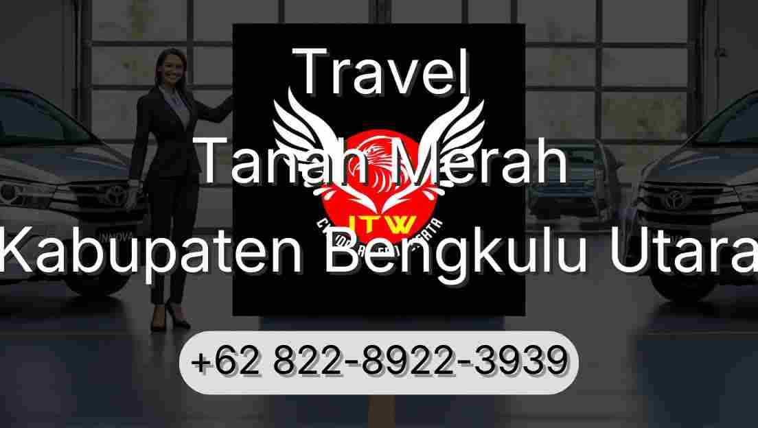 Travel Tanah Merah Kabupaten Bengkulu Utara