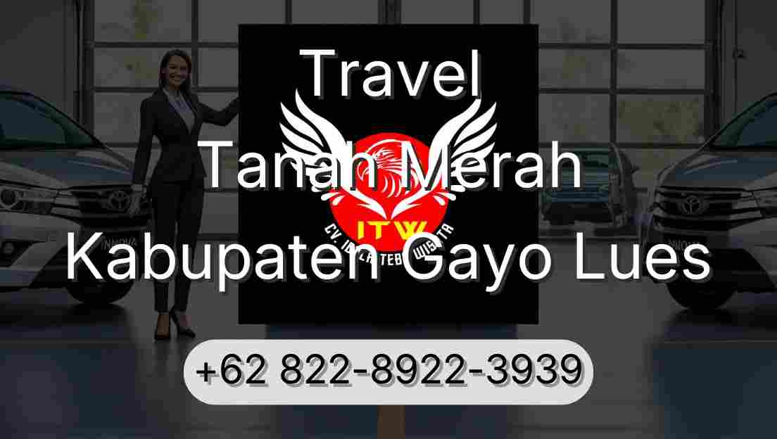 Travel Tanah Merah Kabupaten Gayo Lues