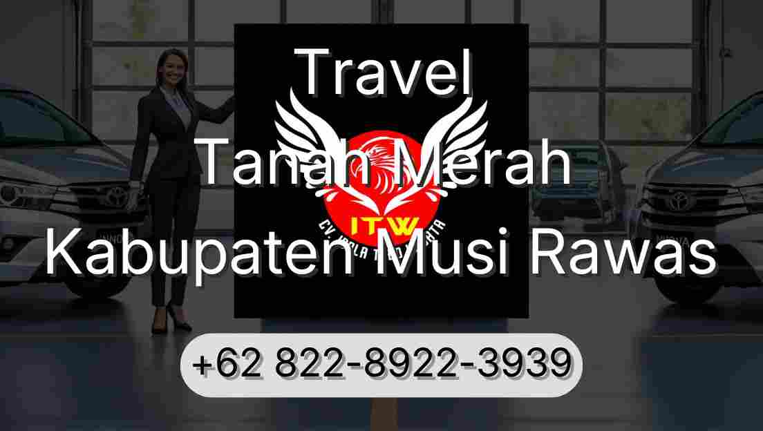 Travel Tanah Merah Kabupaten Musi Rawas