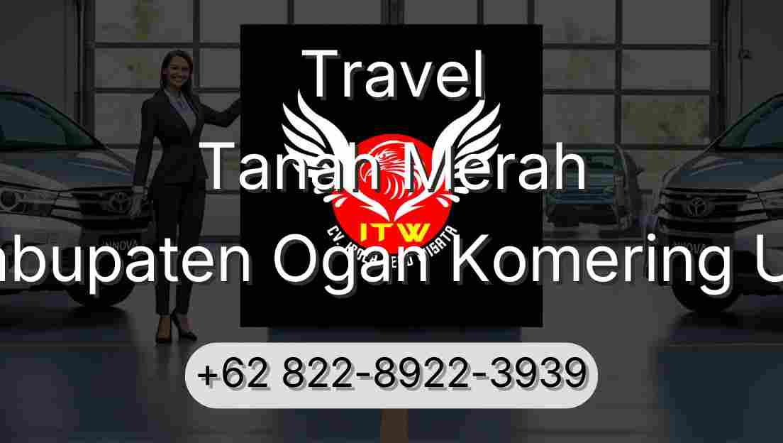 Travel Tanah Merah Kabupaten Ogan Komering Ulu