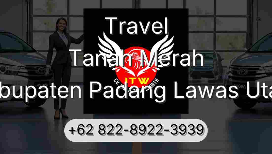 Travel Tanah Merah Kabupaten Padang Lawas Utara