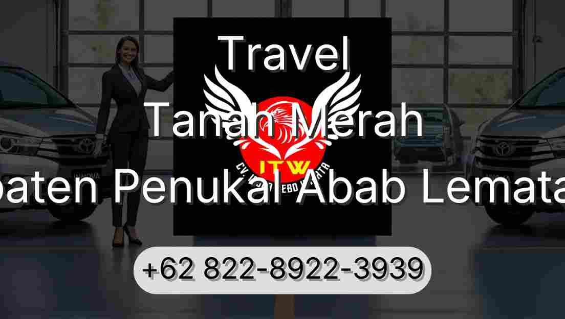 Travel Tanah Merah Kabupaten Penukal Abab Lematang Ilir