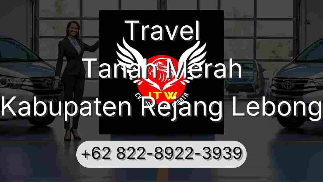 Travel Tanah Merah Kabupaten Rejang Lebong