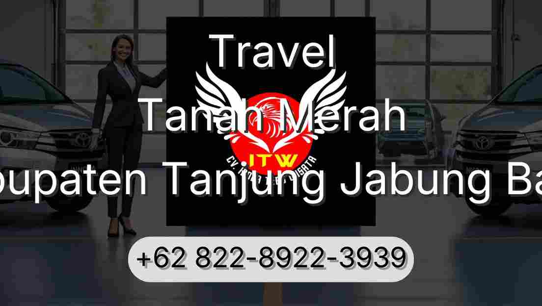 Travel Tanah Merah Kabupaten Tanjung Jabung Barat