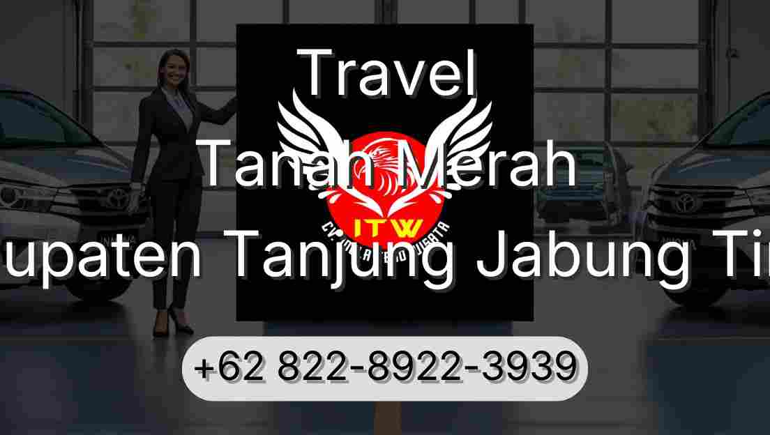 Travel Tanah Merah Kabupaten Tanjung Jabung Timur