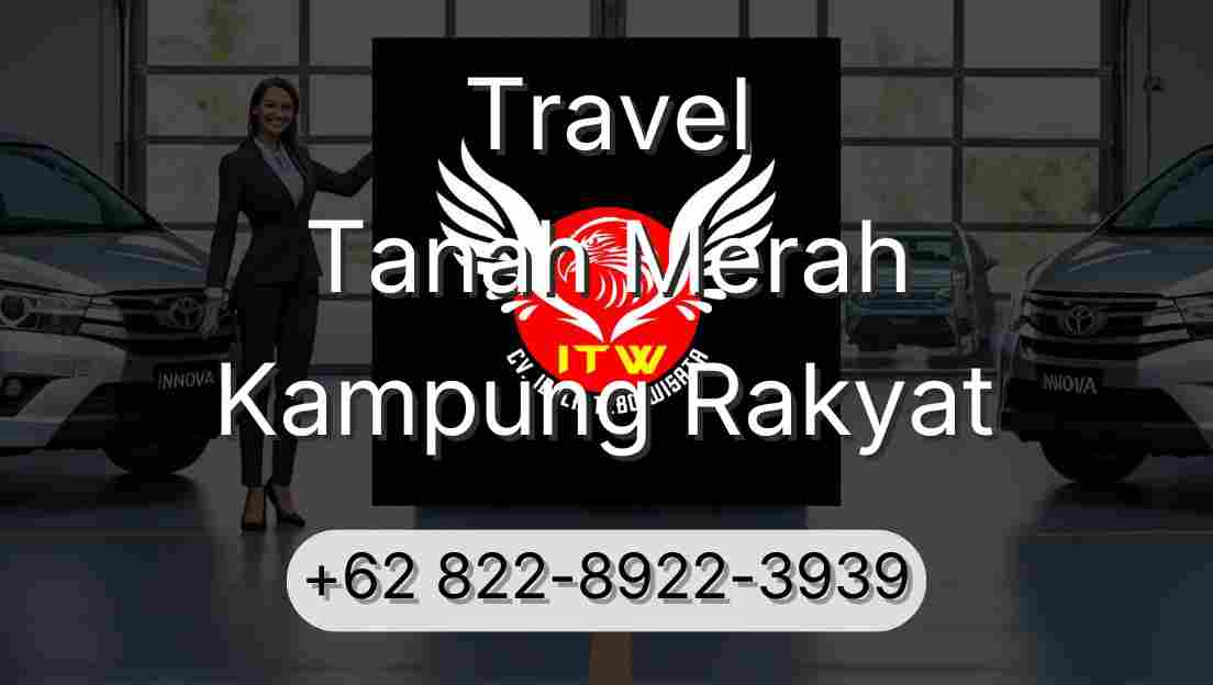 Travel Tanah Merah Kampung Rakyat