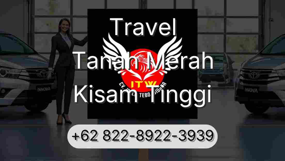 Travel Tanah Merah Kisam Tinggi