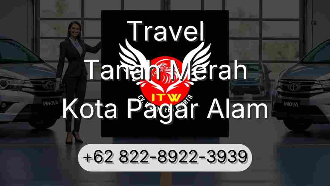 Travel Tanah Merah Kota Pagar Alam
