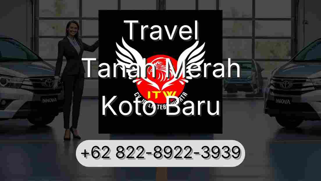 Travel Tanah Merah Koto Baru