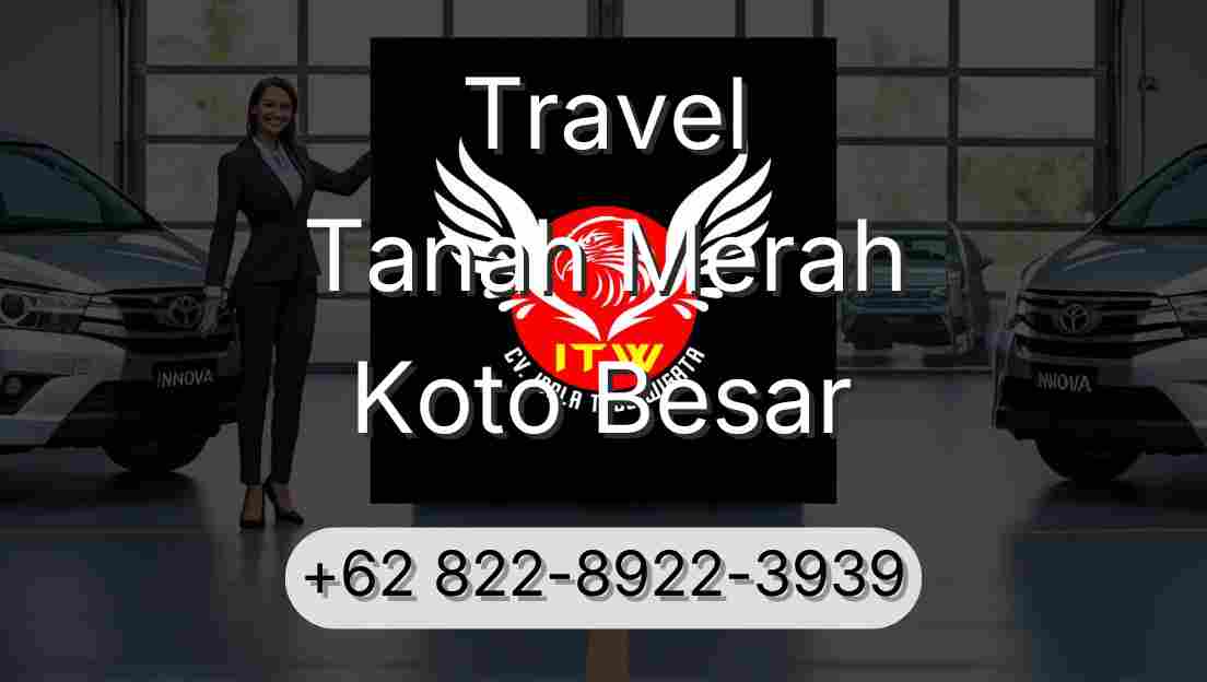 Travel Tanah Merah Koto Besar