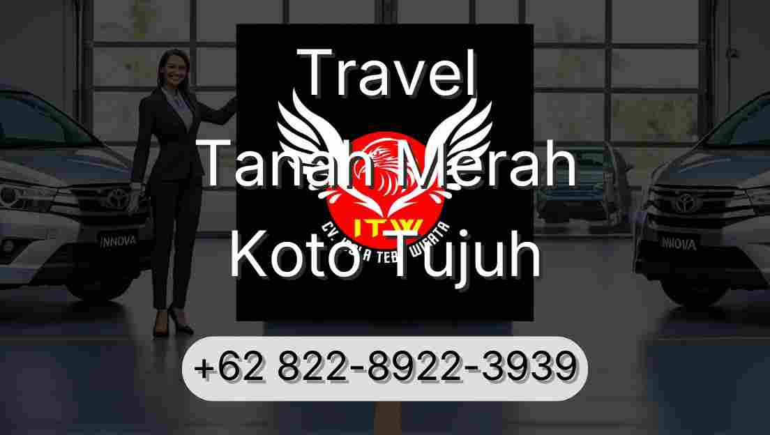 Travel Tanah Merah Koto Tujuh