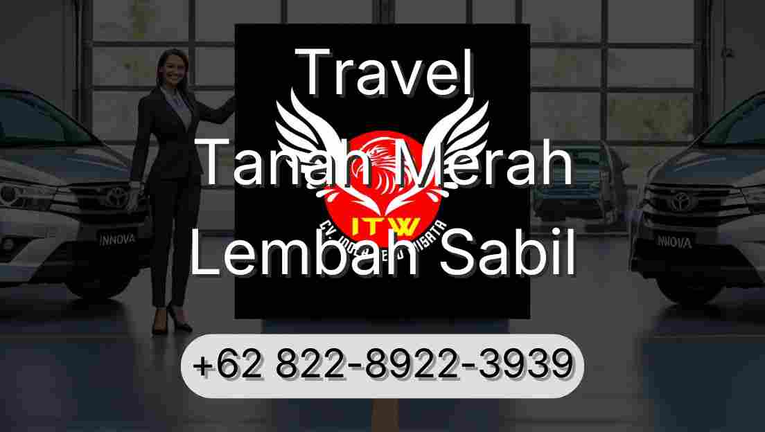 Travel Tanah Merah Lembah Sabil