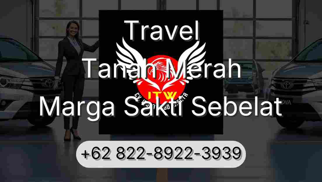 Travel Tanah Merah Marga Sakti Sebelat