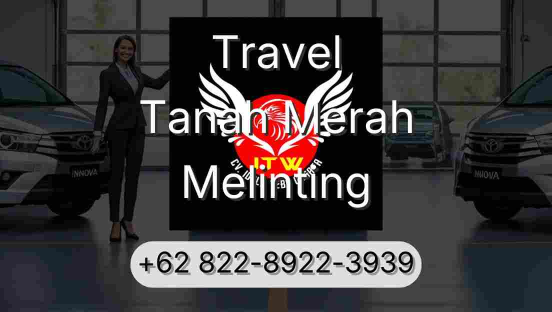 Travel Tanah Merah Melinting