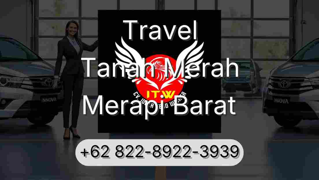 Travel Tanah Merah Merapi Barat