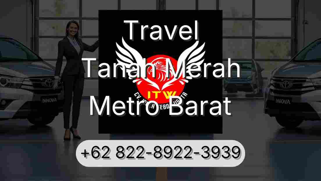 Travel Tanah Merah Metro Barat