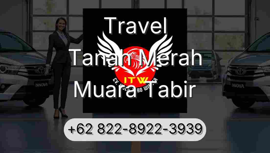 Travel Tanah Merah Muara Tabir