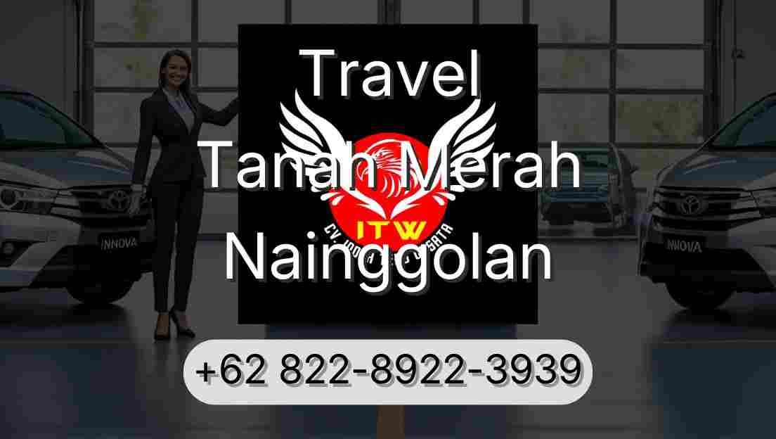 Travel Tanah Merah Nainggolan