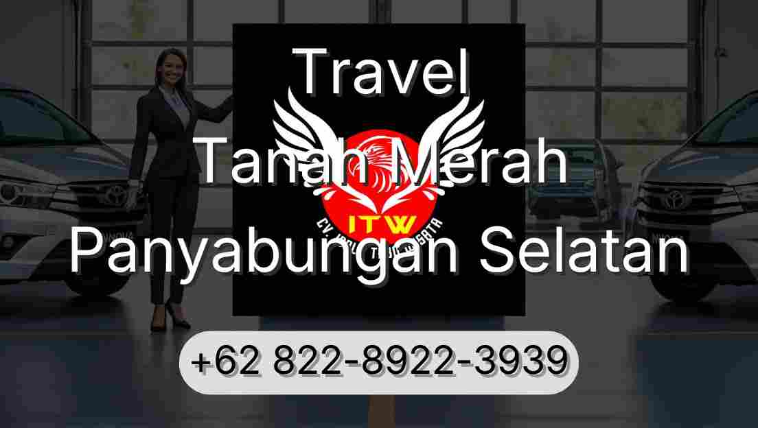 Travel Tanah Merah Panyabungan Selatan