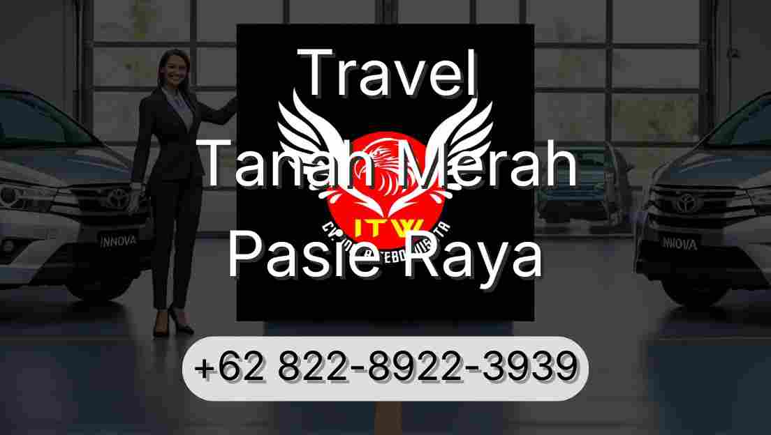 Travel Tanah Merah Pasie Raya