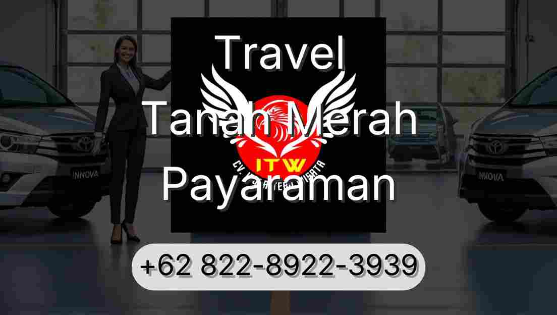 Travel Tanah Merah Payaraman