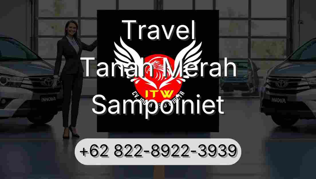 Travel Tanah Merah Sampoiniet